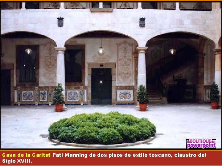 Casa de la Caritat Pati Manning de dos pisos de estilo toscano, claustro del