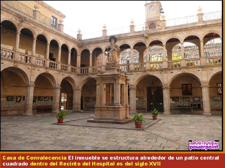 Casa de Convalecencia El inmueble se estructura alrededor de un patio central cuadrado dentro