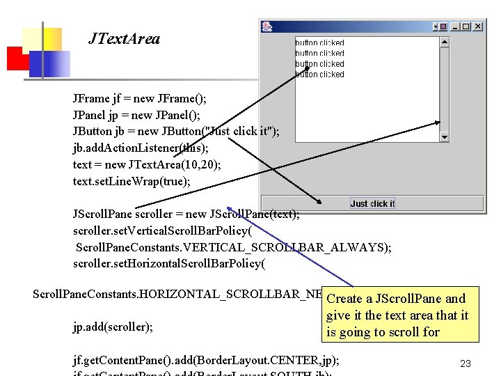 JText. Area JFrame jf = new JFrame(); JPanel jp = new JPanel(); JButton jb