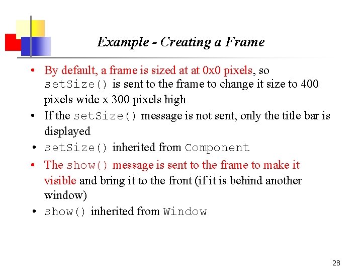 Example - Creating a Frame • By default, a frame is sized at at