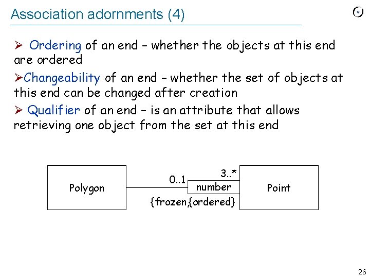 Association adornments (4) Ø Ordering of an end – whether the objects at this