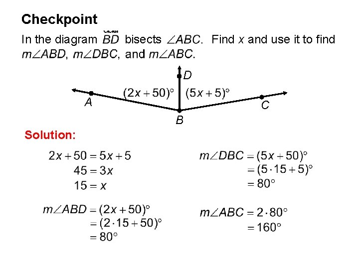 Checkpoint In the diagram bisects Find x and use it to find D A