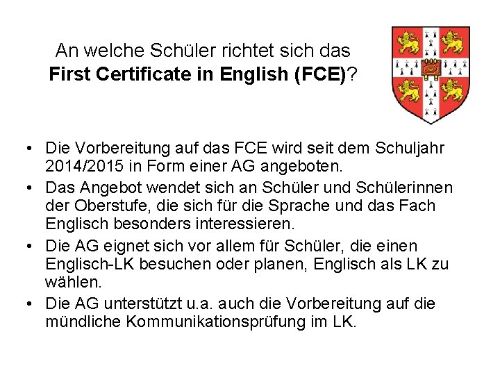 An welche Schüler richtet sich das First Certificate in English (FCE)? • Die Vorbereitung