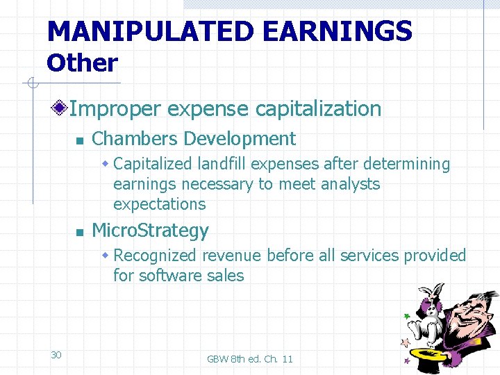 MANIPULATED EARNINGS Other Improper expense capitalization n Chambers Development w Capitalized landfill expenses after