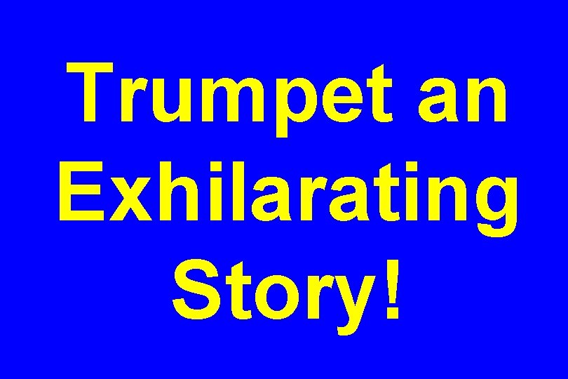 Trumpet an Exhilarating Story! 