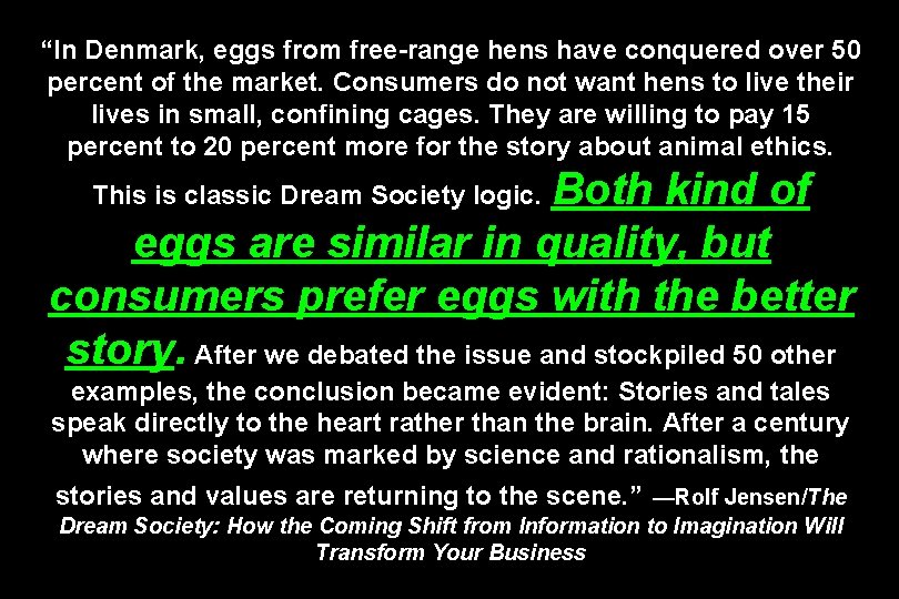 “In Denmark, eggs from free-range hens have conquered over 50 percent of the market.