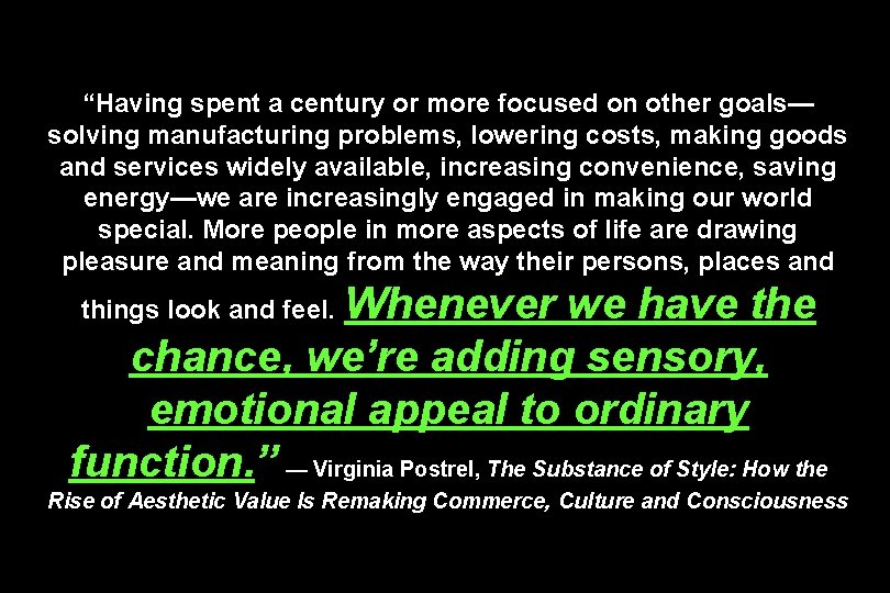 “Having spent a century or more focused on other goals— solving manufacturing problems, lowering