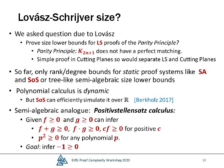Lovász-Schrijver size? • BIRS Proof Complexity Workshop 2020 38 