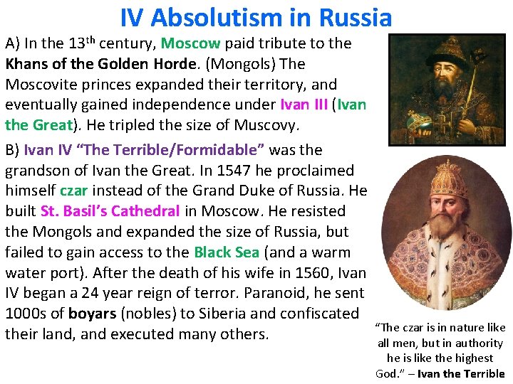 IV Absolutism in Russia A) In the 13 th century, Moscow paid tribute to