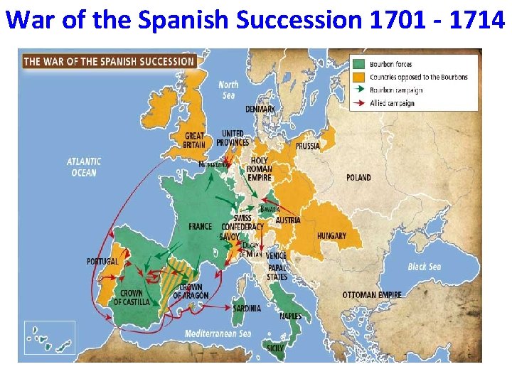 War of the Spanish Succession 1701 - 1714 