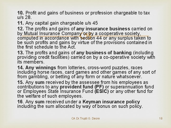 10. Profit and gains of business or profession chargeable to tax u/s 28. 11.