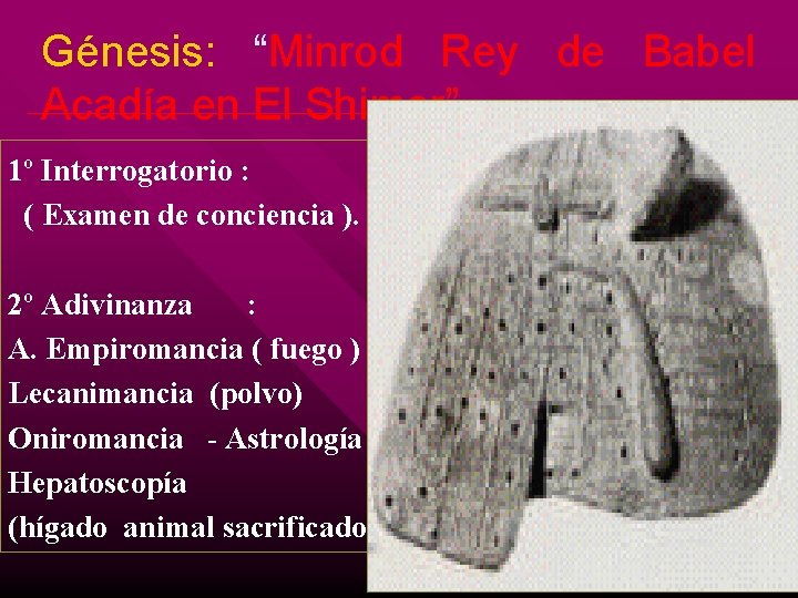 Génesis: “Minrod Rey de Babel Acadía en El Shimar” 1º Interrogatorio : ( Examen