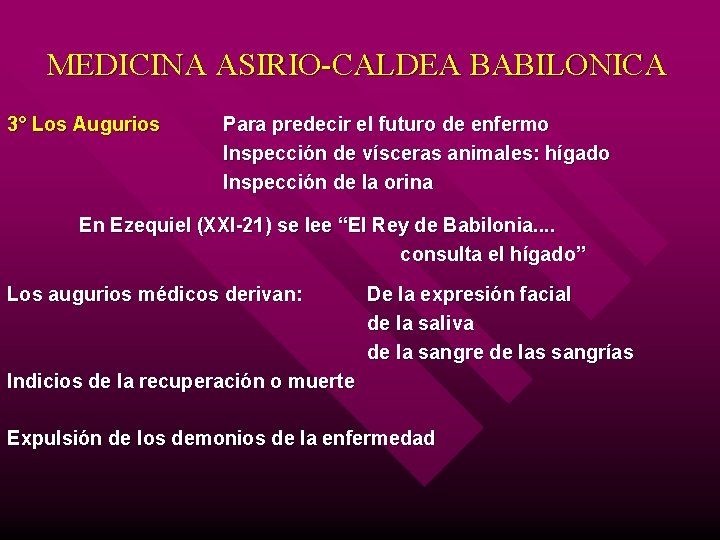 MEDICINA ASIRIO-CALDEA BABILONICA 3° Los Augurios Para predecir el futuro de enfermo Inspección de
