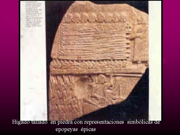 Hígado tallado en piedra con representaciones simbólicas de epopeyas épicas 