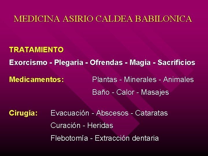 MEDICINA ASIRIO CALDEA BABILONICA TRATAMIENTO Exorcismo - Plegaria - Ofrendas - Magia - Sacrificios