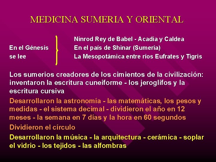 MEDICINA SUMERIA Y ORIENTAL En el Génesis se lee Ninrod Rey de Babel -