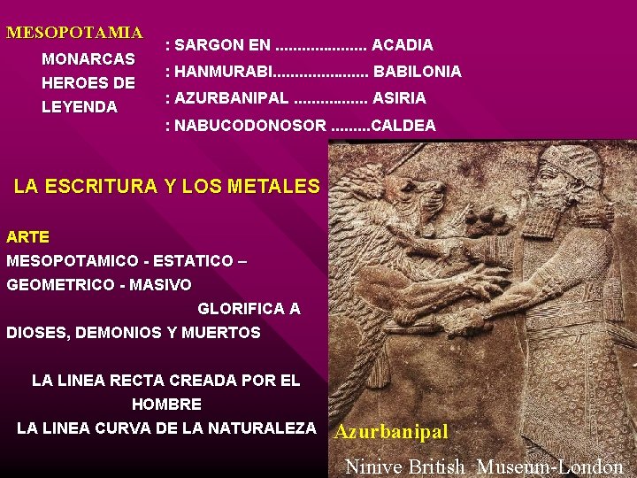 MESOPOTAMIA MONARCAS HEROES DE LEYENDA : SARGON EN. . . . . ACADIA :