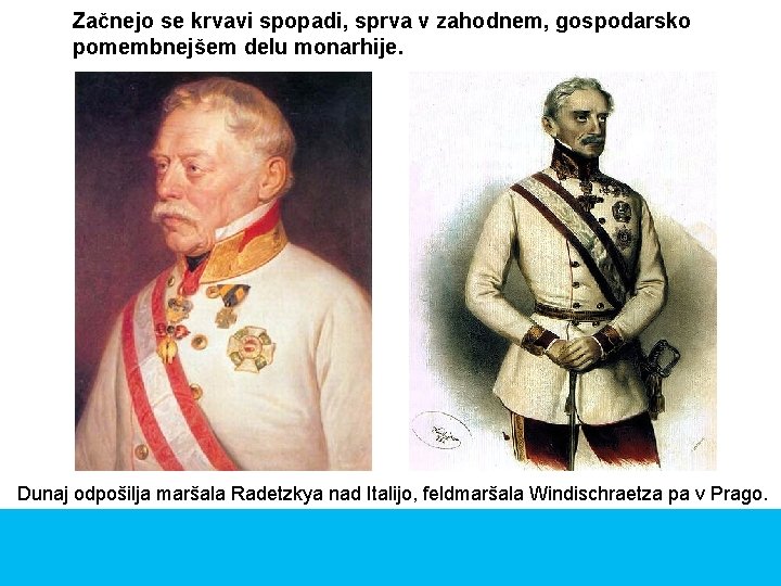 Začnejo se krvavi spopadi, sprva v zahodnem, gospodarsko pomembnejšem delu monarhije. Dunaj odpošilja maršala