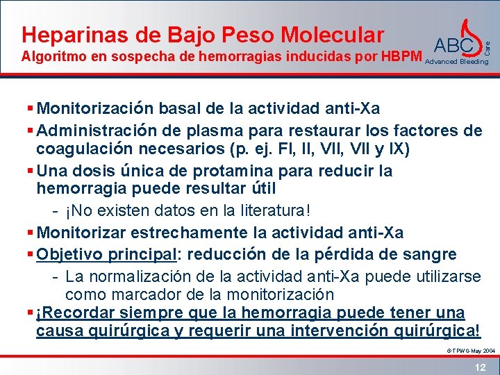 ABC Care Heparinas de Bajo Peso Molecular Algoritmo en sospecha de hemorragias inducidas por