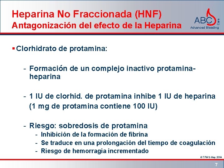 Antagonización del efecto de la Heparina ABC Care Heparina No Fraccionada (HNF) Advanced Bleeding