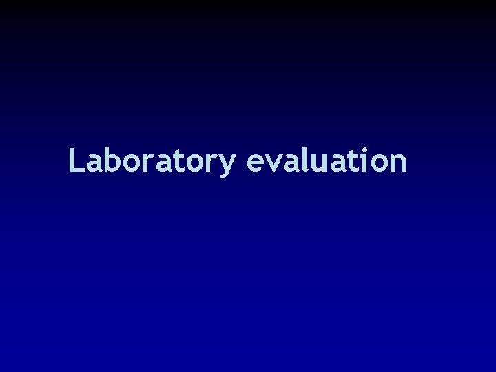 Laboratory evaluation 