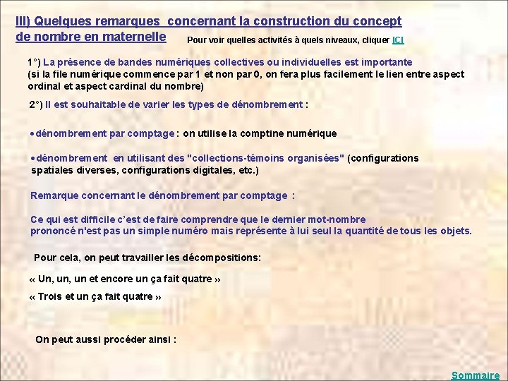 III) Quelques remarques concernant la construction du concept de nombre en maternelle Pour voir