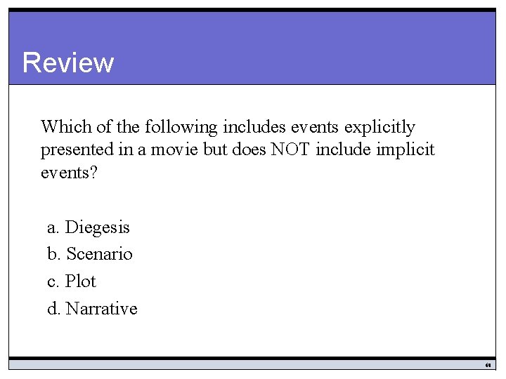 Review Which of the following includes events explicitly presented in a movie but does