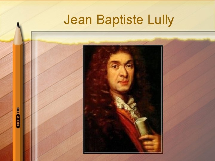 Jean Baptiste Lully 