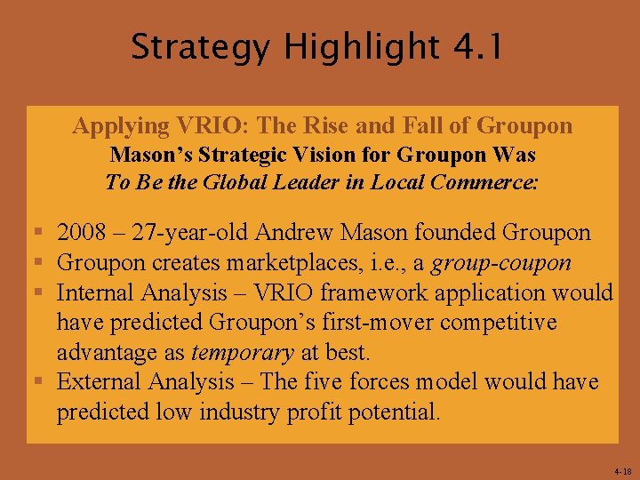 Strategy Highlight 4. 1 Applying VRIO: The Rise and Fall of Groupon Mason’s Strategic