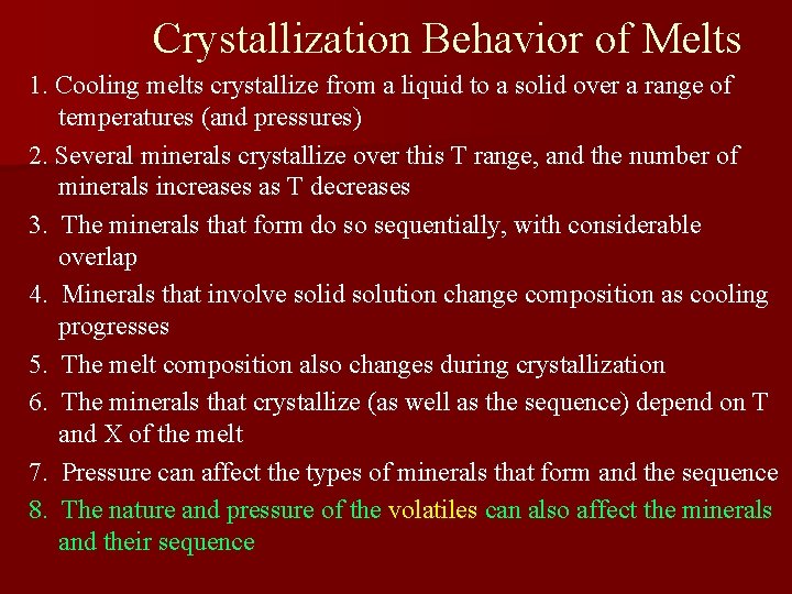 Crystallization Behavior of Melts 1. Cooling melts crystallize from a liquid to a solid