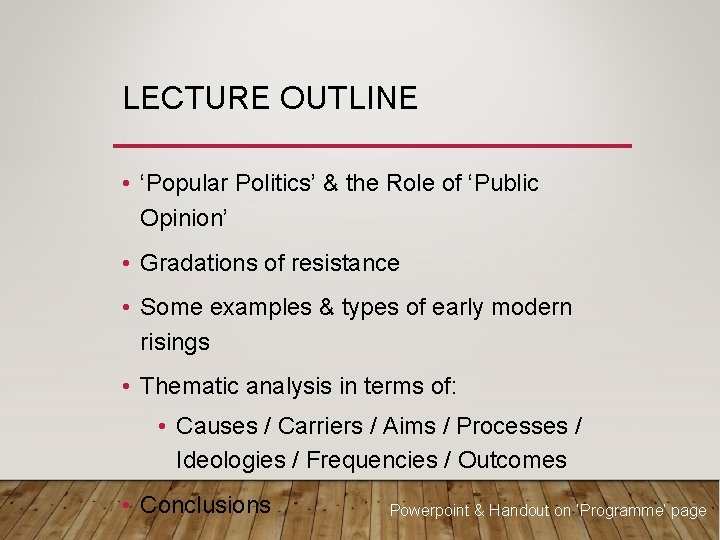 LECTURE OUTLINE • ‘Popular Politics’ & the Role of ‘Public Opinion’ • Gradations of