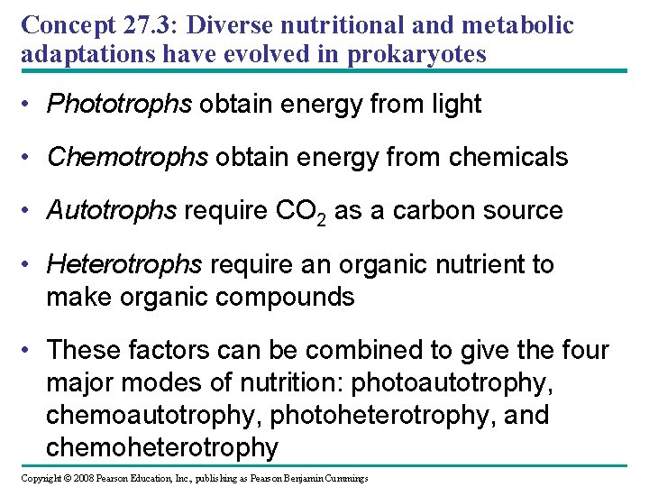 Concept 27. 3: Diverse nutritional and metabolic adaptations have evolved in prokaryotes • Phototrophs