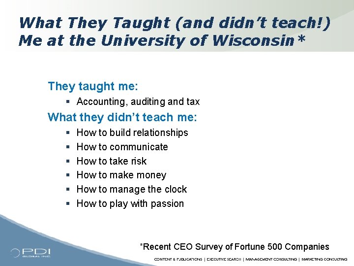 What They Taught (and didn’t teach!) Me at the University of Wisconsin* They taught