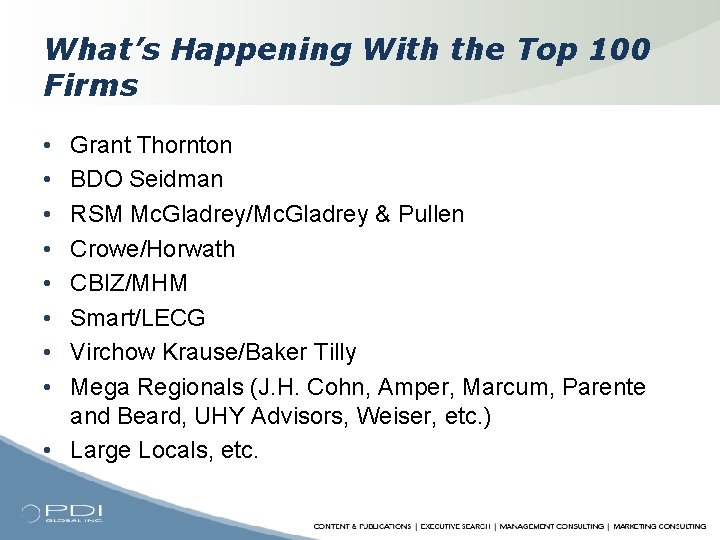 What’s Happening With the Top 100 Firms • • Grant Thornton BDO Seidman RSM