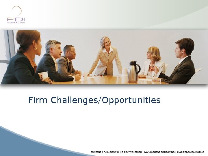 Firm Challenges/Opportunities 