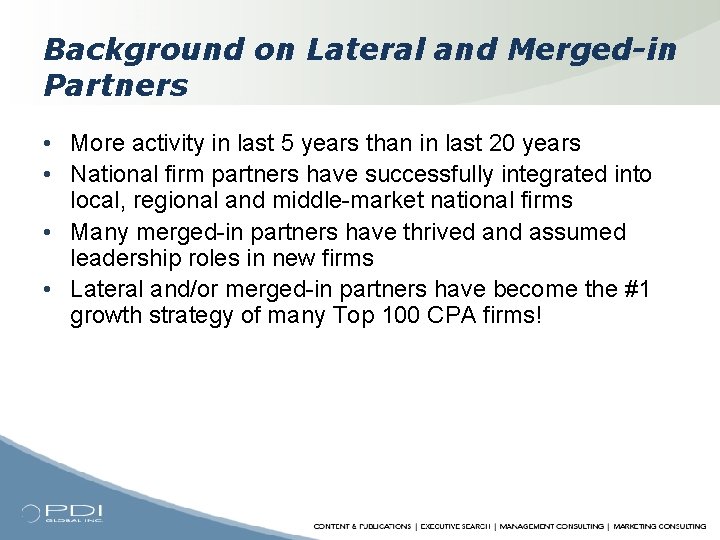 Background on Lateral and Merged-in Partners • More activity in last 5 years than