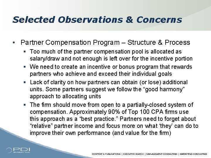 Selected Observations & Concerns • Partner Compensation Program – Structure & Process § Too