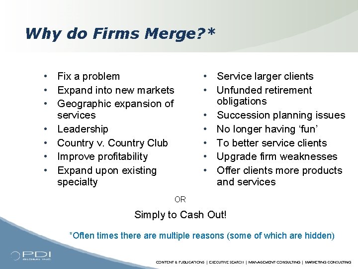 Why do Firms Merge? * • Fix a problem • Expand into new markets