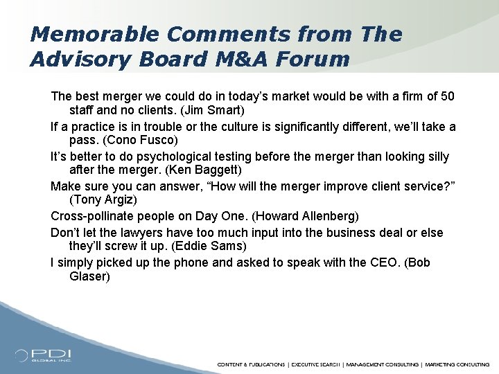 Memorable Comments from The Advisory Board M&A Forum The best merger we could do