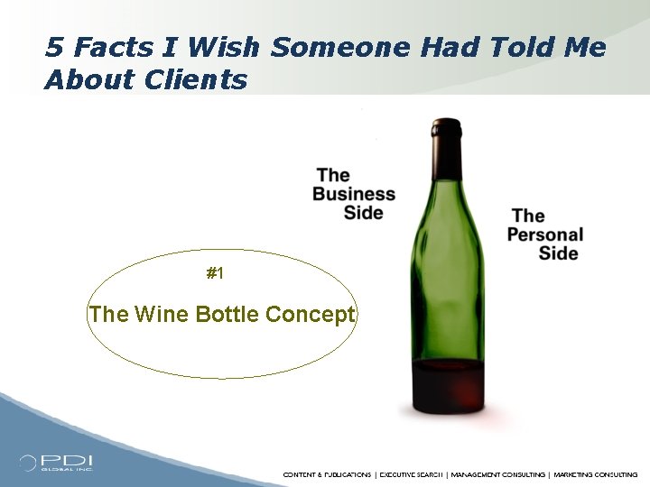 5 Facts I Wish Someone Had Told Me About Clients #1 The Wine Bottle