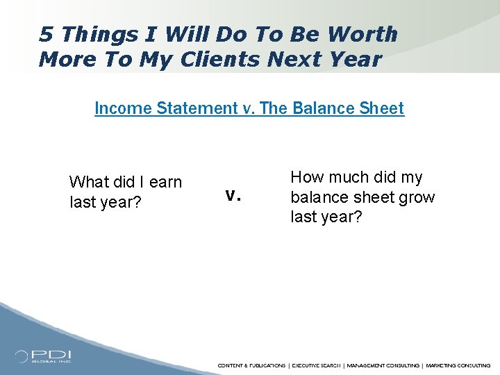 5 Things I Will Do To Be Worth More To My Clients Next Year