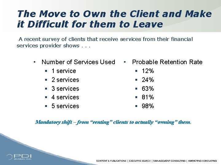 The Move to Own the Client and Make it Difficult for them to Leave