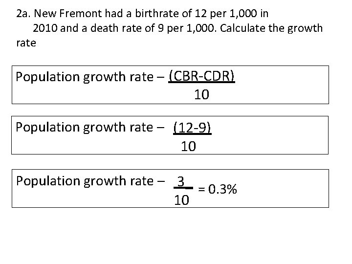 2 a. New Fremont had a birthrate of 12 per 1, 000 in 2010