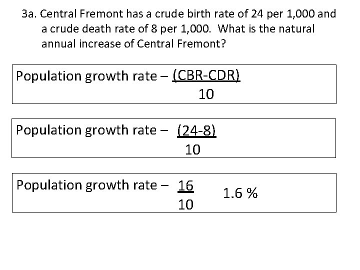 3 a. Central Fremont has a crude birth rate of 24 per 1, 000