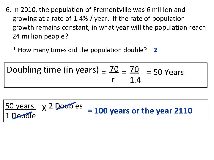 6. In 2010, the population of Fremontville was 6 million and growing at a