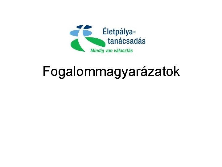 Fogalommagyarázatok 