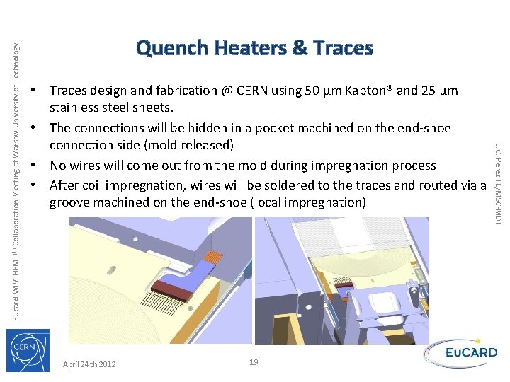 • Traces design and fabrication @ CERN using 50 µm Kapton® and 25