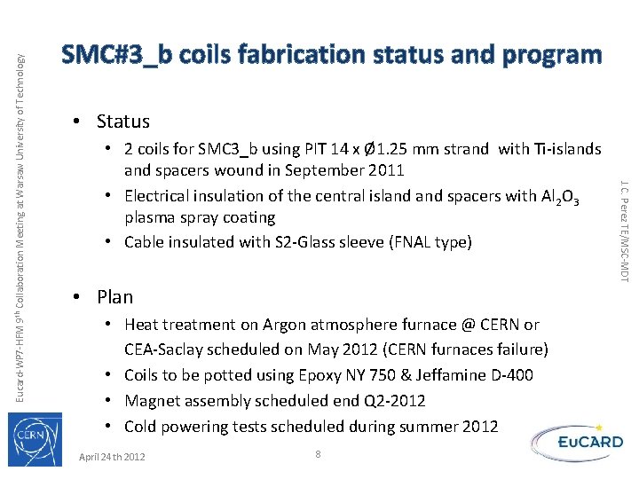  • Status • 2 coils for SMC 3_b using PIT 14 x Ø