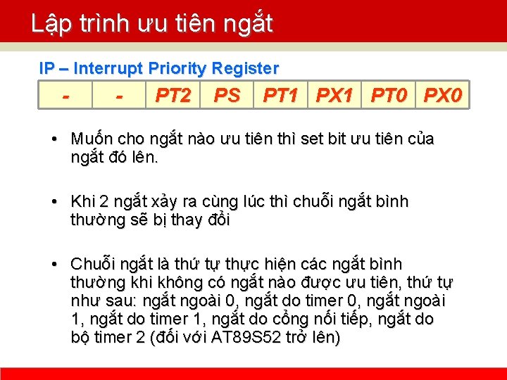 Lập trình ưu tiên ngắt IP – Interrupt Priority Register - - PT 2