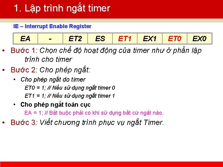 1. Lập trình ngắt timer IE – Interrupt Enable Register EA - ET 2